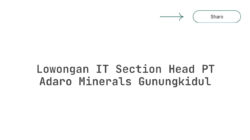 Lowongan IT Section Head PT Adaro Minerals Gunungkidul