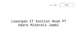 Lowongan IT Section Head PT Adaro Minerals Jambi