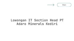 Lowongan IT Section Head PT Adaro Minerals Kediri