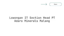 Lowongan IT Section Head PT Adaro Minerals Malang