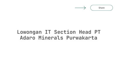 Lowongan IT Section Head PT Adaro Minerals Purwakarta