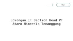 Lowongan IT Section Head PT Adaro Minerals Temanggung