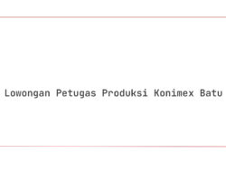 Lowongan Petugas Produksi Konimex Batu Tahun 2025 (Resmi)