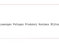 Lowongan Petugas Produksi Konimex Blitar Tahun 2025 (Apply Now)