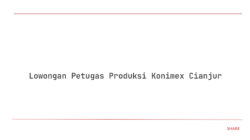 Lowongan Petugas Produksi Konimex Cianjur