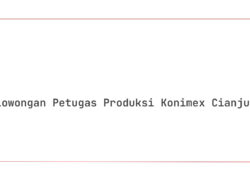 Lowongan Petugas Produksi Konimex Cianjur Tahun 2025 (Resmi)