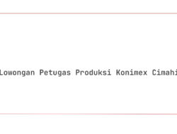 Lowongan Petugas Produksi Konimex Cimahi Tahun 2025 (Resmi)