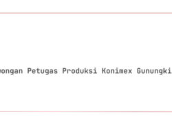 Lowongan Petugas Produksi Konimex Gunungkidul Tahun 2025