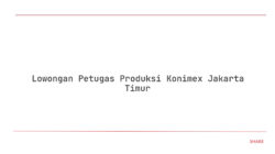Lowongan Petugas Produksi Konimex Jakarta Timur