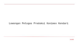 Lowongan Petugas Produksi Konimex Kendari