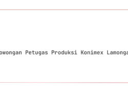 Lowongan Petugas Produksi Konimex Lamongan Tahun 2025 (Lamar Sekarang)