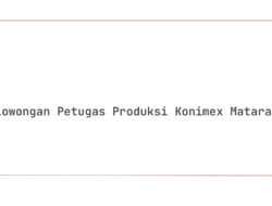Lowongan Petugas Produksi Konimex Mataram Tahun 2025 (Apply Now)