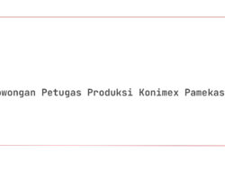 Lowongan Petugas Produksi Konimex Pamekasan Tahun 2025 (Resmi)
