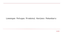 Lowongan Petugas Produksi Konimex Pekanbaru